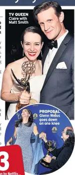  ??  ?? TV QUEEN Claire with Matt Smith PROPOSAL Glenn Weiss goes down on one knee