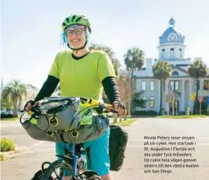  ??  ?? Nicola Peters reser ensam på sin cykel. Hon startade i St. Augustine i Florida och ska under fyra månaders tid cykla hela vägen genom södern till den västra kusten och San Diego.