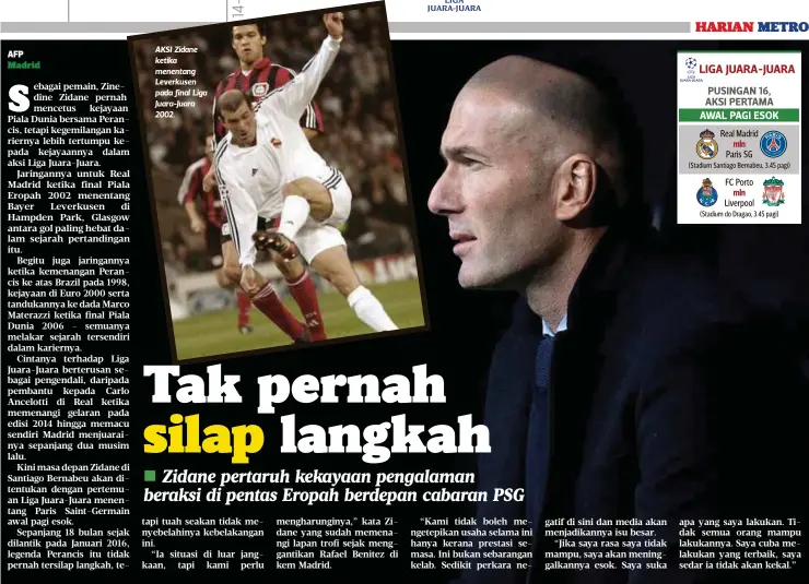  ??  ?? AKSI Zidane ketika menentang Leverkusen pada final Liga Juara-Juara 2002.