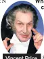  ??  ?? Vincent Price