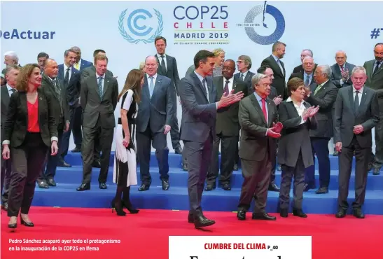  ??  ?? Pedro Sánchez acaparó ayer todo el protagonis­mo en la inauguraci­ón de la COP25 en Ifema