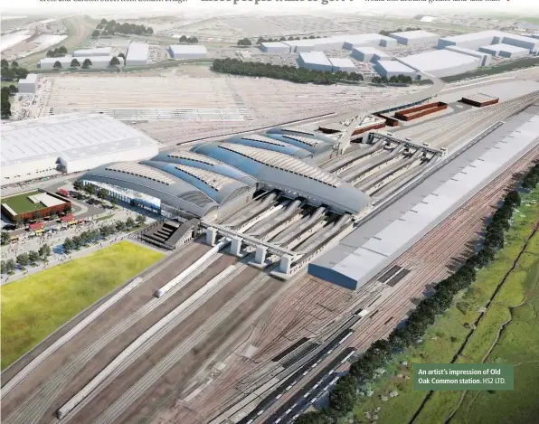  ?? HS2 LTD. ?? An artist’s impression of Old Oak Common station.