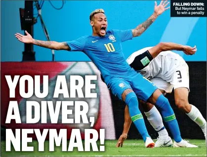  ??  ?? FALLING DOWN: But Neymar fails to win a penalty