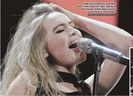  ?? HERALD PHOTOS BY JIM MICHAUD ?? Sabrina Carpenter and Why Don’t We, bottom right, perform during the Jingle Ball concert yesterday at TD Garden.