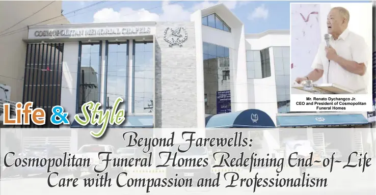  ?? ?? Mr. Renato Dychangco Jr. CEO and President of Cosmopolit­an
Funeral Homes