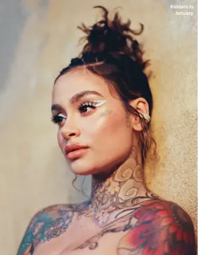  ??  ?? Kehlani in
January