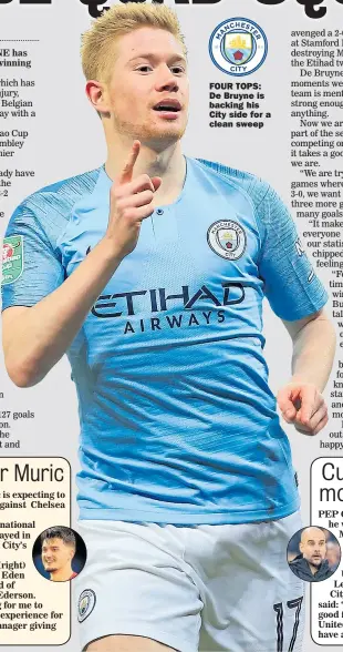  ??  ?? FOUR TOPS: De Bruyne is backing his City side for a clean sweep