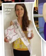  ??  ?? Slimmer of the year!