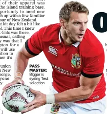  ??  ?? PASS MASTER: Biggar is eyeing Test selection