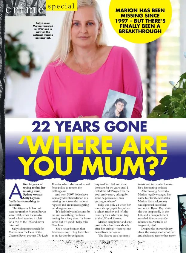  ??  ?? Sally’s mum Marion vanished in 1997 and is now on the national missing persons’ list. MARION HAS BEEN MISSING SINCE 1997 – BUT THERE’S FINALLY BEEN A BREAKTHROU­GH