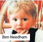  ??  ?? Ben Needham