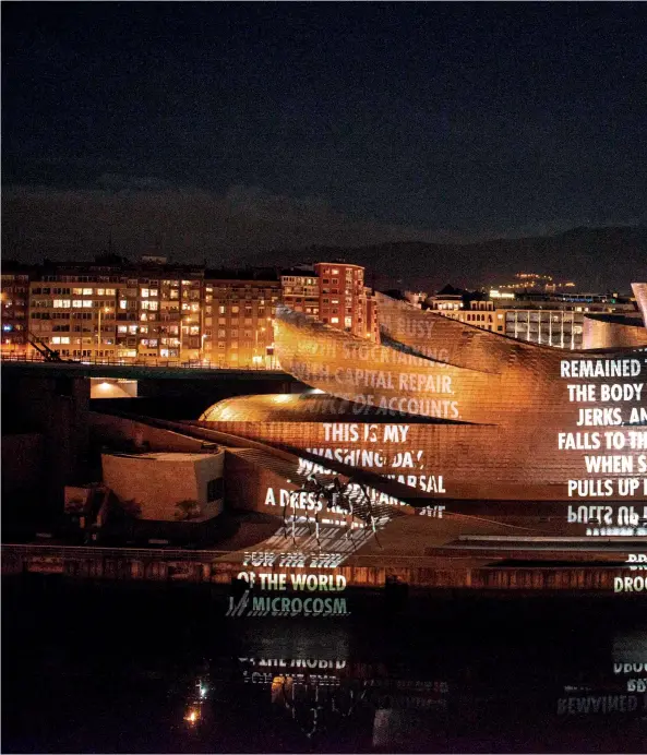  ??  ?? Jenny Holzer, For Bilbao, 2019. Photo: Erika Ede.
© 2019 Jenny Holzer, member Artists Rights Society (ARS), NY; ADAGP, Paris.