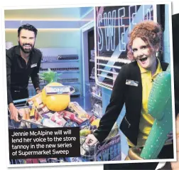  ??  ?? Jennie McAlpine will will lend her voice to the store tannoy in the new series of Supermarke­t Sweep