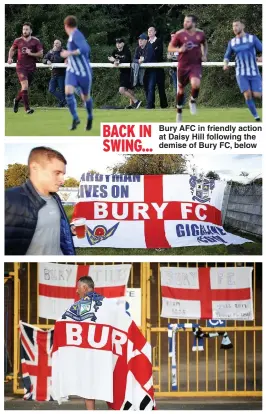  ??  ?? BACK IN
Bury AFC in friendly action at Daisy Hill following the SWING...
demise of Bury FC, below