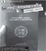  ??  ?? Foto e pasaportës greke të postuar nga Mavraj, me shënimin “Ju falenderoj”