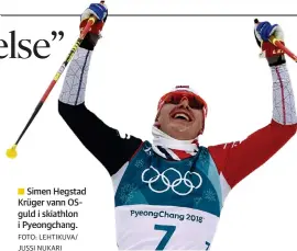  ??  ?? Simen Hegstad Krüger vann OSguld i skiathlon i Pyeongchan­g. FOTO: LEHTIKUVA/ JUSSI NUKARI