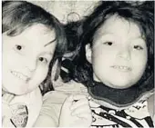  ??  ?? TRAGIC Smiling sisters at ages of eight and 11