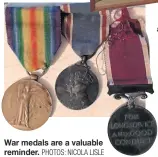  ?? PHOTOS: NICOLA LISLE ?? War medals are a valuable reminder.