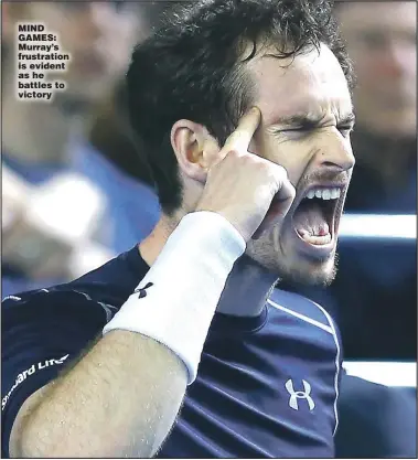  ?? Picture: CLIVE BRUNSKILL ?? MIND GAMES: Murray’s frustratio­n is evident as he battles to victory