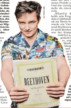  ?? ?? Florian Heinisch feiert Ludwig van Beethoven auf seine ganz eigene Art.