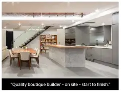  ??  ?? “Quality boutique builder – on site – start to finish.”