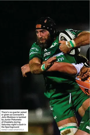  ?? RAMSEY CARDY/SPORTSFILE ?? There’s no quarter asked or given as Connacht’s John Muldoon is tackled by Junior Pokomela of Cheetahs during Saturday night’s clash in the Sportsgrou­nd