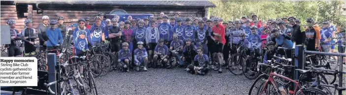  ??  ?? Happy memories Stirling Bike Club cyclists gathered to remember former member and friend Dave Jorgensen