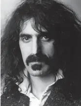  ?? GAZETTE FILES ?? Frank Zappa, circa 1974, once wrote that Bogus Pomp “is a parody of movie music clichés and mannerisms.” He died 20 years ago, at 52, of prostate cancer.