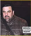  ??  ?? NEBOJŠA BOJOVIĆ