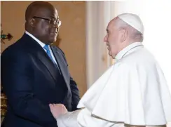  ??  ?? President Félix Tshisekedi and Pope Francis