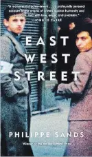  ??  ?? “East West Street” by Phillipe Sands