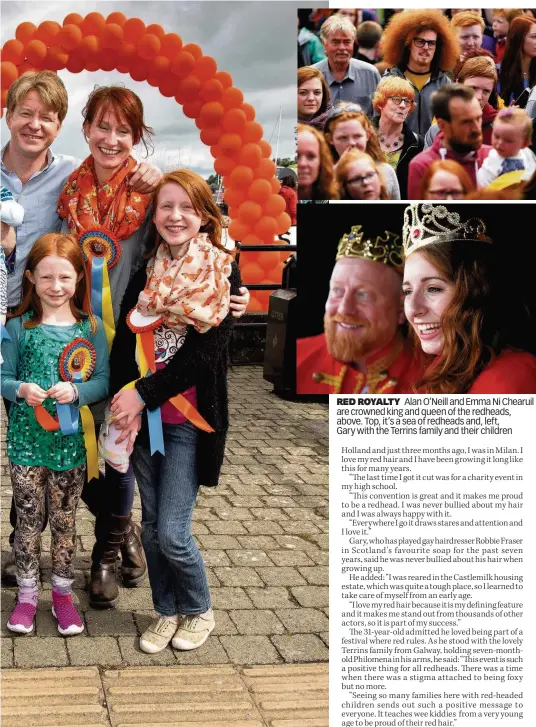  ??  ?? RED ROYALTY Alan O’Neill and Emma Ni Chearuil are crowned king and queen of the redheads, above. Top, it’s a sea of redheads and, left, Gary with the Terrins family and their children