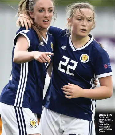  ??  ?? ENERGETIC Scotland’s Erin Cuthbert, right, celebrates her second goal with Lisa Evans