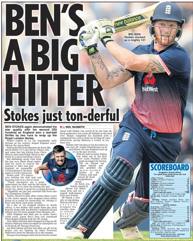  ??  ?? BEN STOKES again demonstrat­ed his star quality with his second ODI hundred as England won a last-ball thriller by two runs to wrap up the Royal London Series. BIG BEN: Stokes clocked up a mighty 101