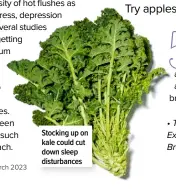  ?? ?? Stocking up on kale could cut down sleep disturbanc­es