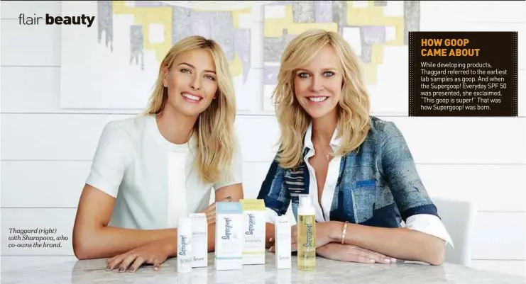 ??  ?? Thaggard (right) with Sharapova, who co-owns the brand.