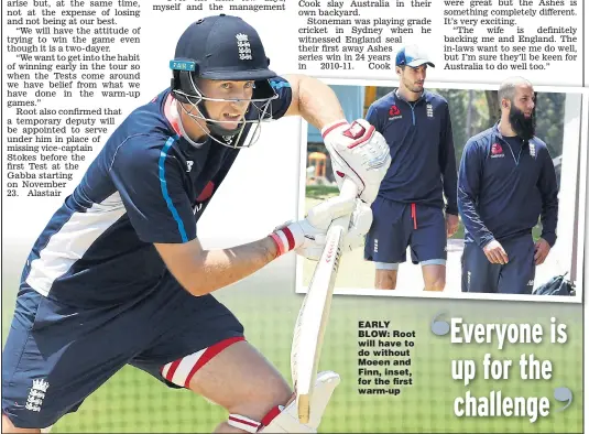  ??  ?? EARLY BLOW: Root will have to do without Moeen and Finn, inset, for the fi rst warm- up