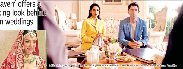  ??  ?? Sobhita Dhulipala, left (also inset), as Tara Khanna and Arjun Mathur as Karan Mehra in Amazon Prime’s ‘Made in Heaven’. — Photos by Amazon Prime Video