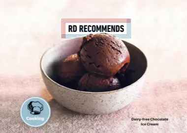  ??  ?? Cooking
Dairy-free Chocolate Ice Cream