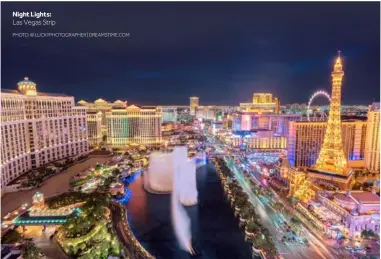  ?? PHOTO: © LUCKYPHOTO­GRAPHER | DREAMSTIME.COM ?? Night Lights: Las Vegas Strip