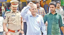  ?? — DC ?? P. Varavara Rao after a medical check-up following his arrest in Hyderabad on Tuesday.