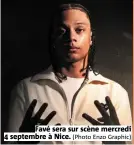  ?? (Photo Enzo Graphic) ?? Favé sera sur scène mercredi 4 septembre à Nice.