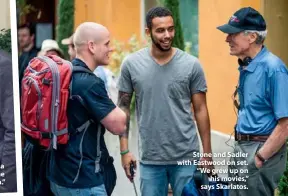  ??  ?? Stone and Sadler with Eastwood on set. “We grew up on his movies,” says Skarlatos.