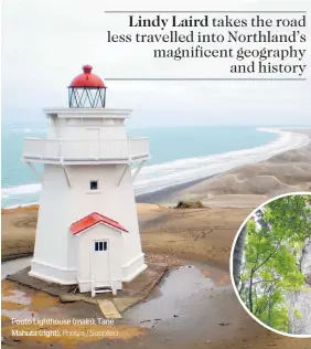  ?? Photos / Supplied ?? Pouto Lighthouse (main); Tane Mahuta (right).