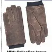  ??  ?? THE GLOVES HIM: Collection brown suede gloves, marksandsp­encer.com, were £25, now £12 SAVE: £13