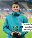  ?? ?? Cancelo foi o melhor em campo