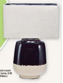  ?? ?? Black and cream dipped lamp, €38 from TKMaxx