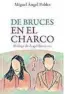  ?? ?? «De bruces en el charco» Miguel Ángel Poblet
EDITORIAL NUEVO INICIO 179 páginas, 15,20 euros