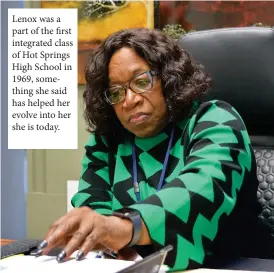  ?? ?? Lenox was a part of the first integrated class of Hot Springs High School in 1969, something she said has helped her evolve into her she is today.