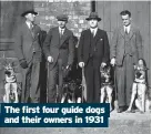  ??  ?? The first four guide dogs and their owners in 1931